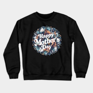 Happy mothers day, fun flowers vintage print shirt 4 Crewneck Sweatshirt